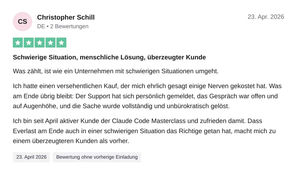 Trustpilot-Bewertung von Christopher Schill vom 23. April 2026, 5 von 5 Sternen: Seit April aktiver Kunde der Claude Code Masterclass und zufrieden damit.